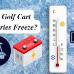 Will Golf Cart Batteries Freeze