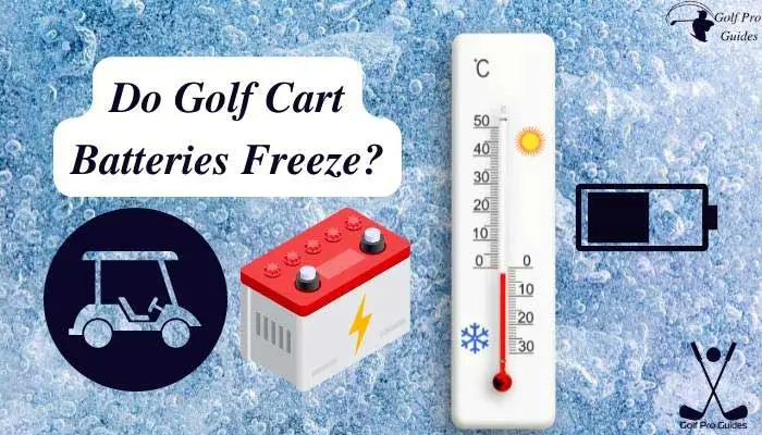 Will Golf Cart Batteries Freeze