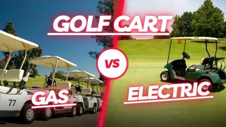 Gas vs Electric Golf Cart