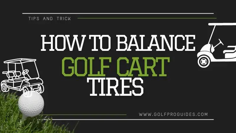 How to Balance Golf Cart Tires