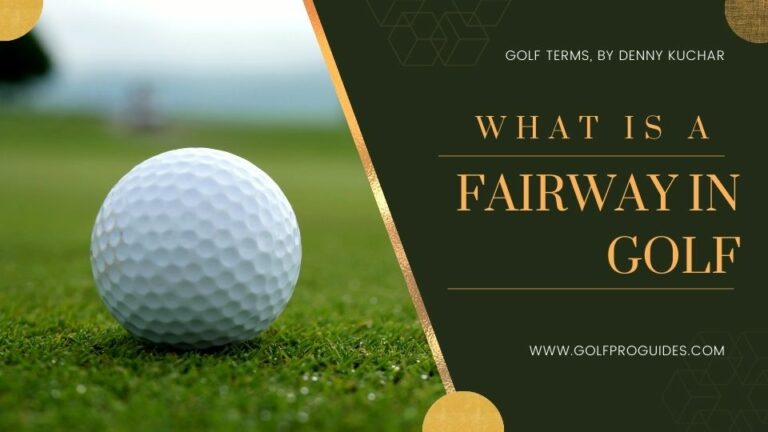 What Is a Fairway in Golf