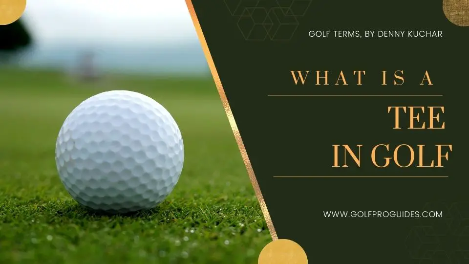 What is a Tee in Golf