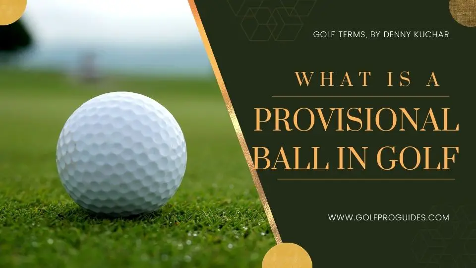 What is a provisional ball in golf