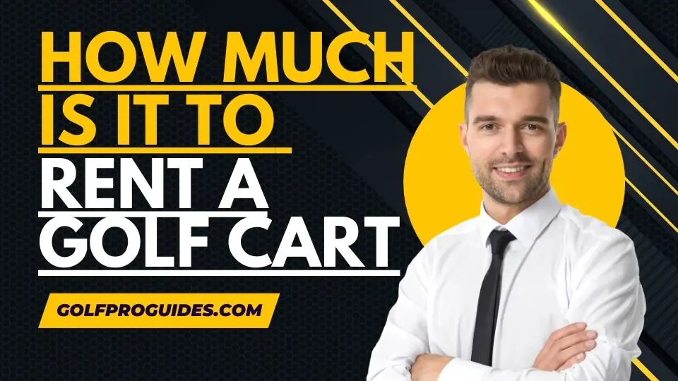 how much is it to rent a golf cart