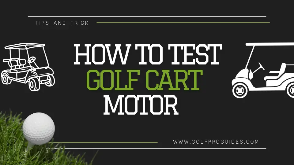 How To Test Golf Cart Motor