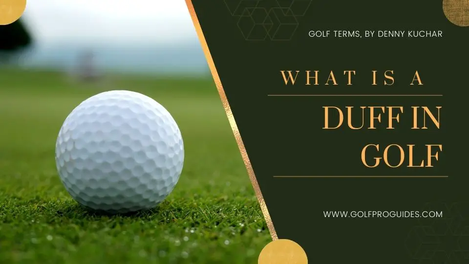 What is a Duff in Golf